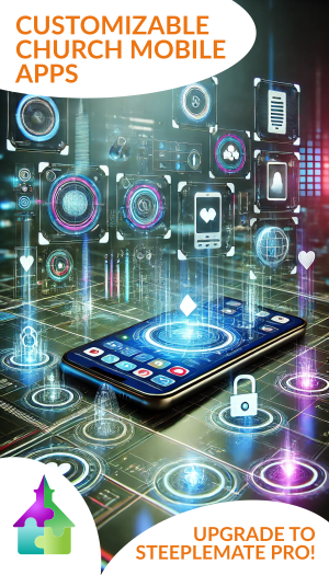 Customize a mobile application for your church at no extra charge with SteepleMate Pro!